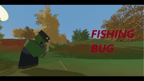 Unturned Bug - Fishing Everywhere (plz fix)