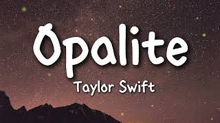 Taylor Swift  Opalite s