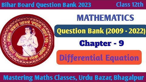 Bihar Board Question Bank 2023 | BSEB 12th Math Question Bank 2009-22 | Ch - 9 Differential Equation