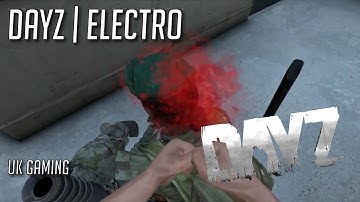 Dayz | Electro with nothing