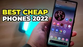 7 Best Cheap Phones 2022