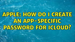 Apple: How do I create an app-specific password for iCloud? (3 Solutions!!)