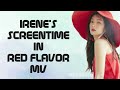 Red Velvet&#39;s RED FLAVOR MV 2X FASTER But gets Normal when IRENE&#39;s Screentime