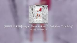 [SUPER CLEAN] Megan Thee Stallion ft. DaBaby - "Cry Baby"