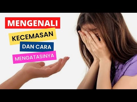 Video: Solusi Alami Untuk Mengatasi Kecemasan