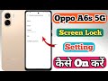 Oppo A6s 5g Me Screen Lock Kaise Lagaye // How To Set Screen lock Setting In Oppo A6s 5g