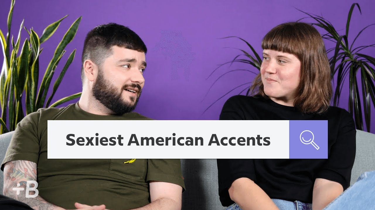 The Sexiest American Accent, According To Europeans YouTube