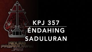 KPJ 357 Endahing Saduluran - Kidung Pasamuwan Jawi