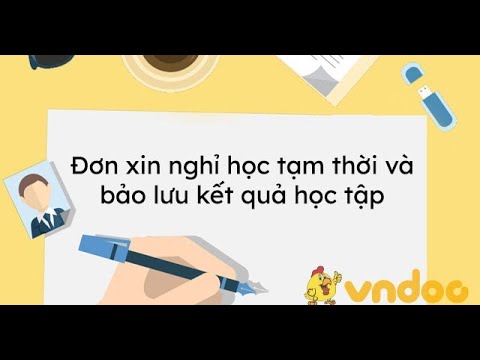 #1 Hướng dẫn soạn thảo ĐƠN BẢO LƯU KẾT QUẢ HỌC TẬP cho học sinh, sinh viên Mới Nhất