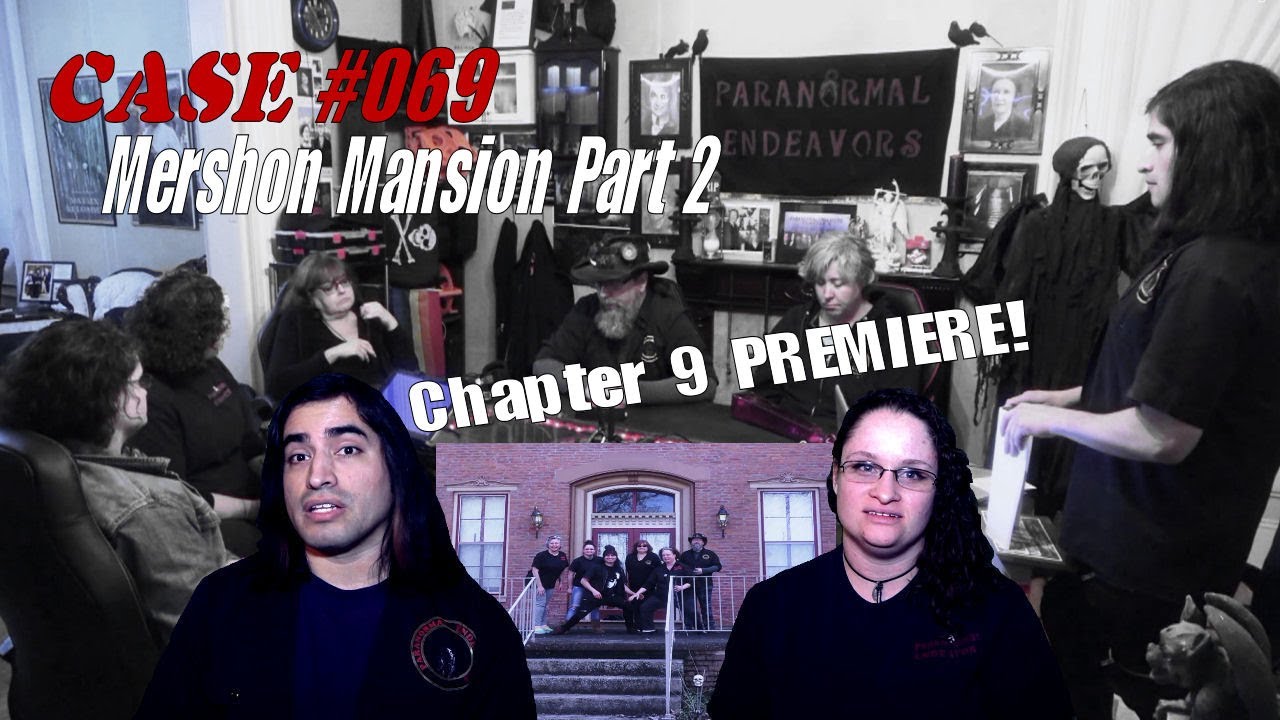 Paranormal Endeavors Case #069 Chapter 9 (PREMIERE)