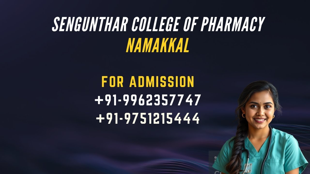 SENGUNTHAR COLLEGE OF PHARMACY NAMAKKAL | COLLEGE COMPLETE OVERVIEW