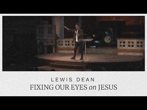 Fixing Our Eyes on Jesus – Lewis Dean | HTB Live Stream