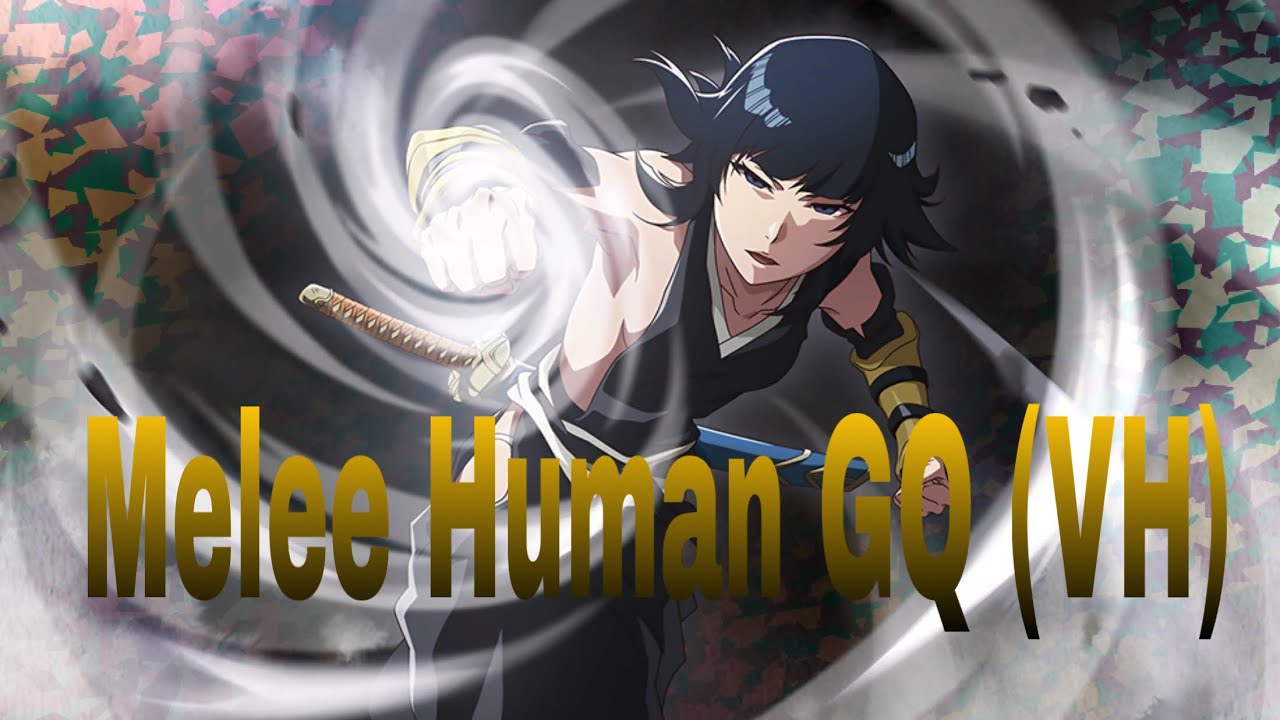 Bleach Brave Souls Melee Human GQ