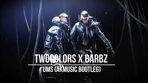 Thumbnail of twocolors, BARBZ - UMS (AKMUSIC BOOTLEG)