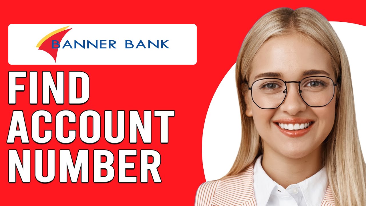 How To Find Banner Bank Account Number (How Do I Find My Account Number