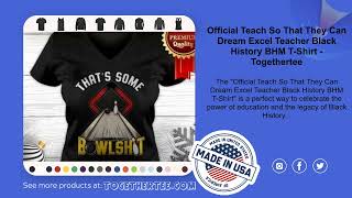 Official Teach So That They Can Dream Excel Teacher Black History BHM T-Shirt