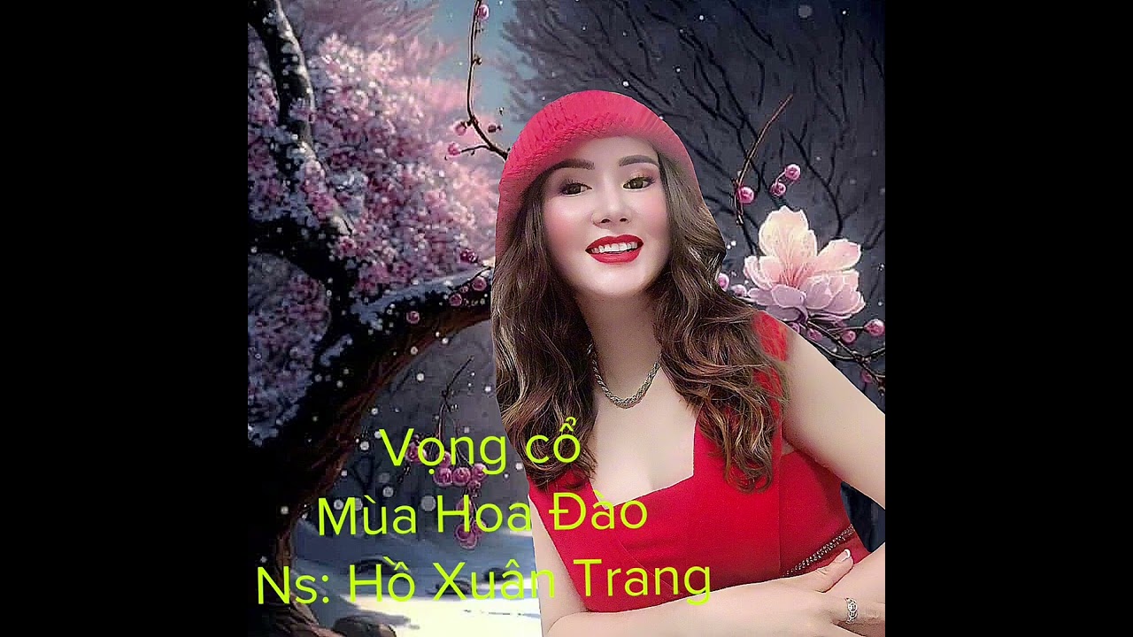 Vọng cổ:Mùa Hoa Đào:trình bày:ns Hồ Xuân Trang