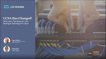 TestOut Webinar: CCNA Has Changed! What Does This Mean for Your Routing and Switching Pro Classes?