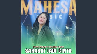 Download lagu Sahabat Jadi Cinta (feat. Mahesa Music)