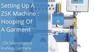 Setting Up A ZSK Machine: Hooping A Garment