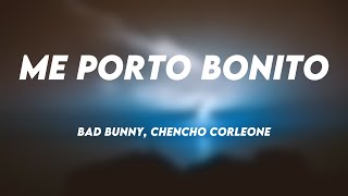 Me Porto Bonito - Bad Bunny, Chencho Corleone (Lyrics Video) 🔥