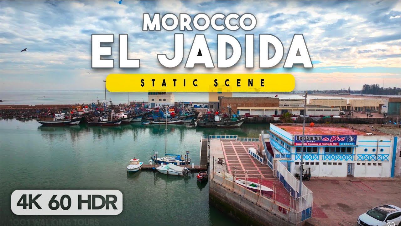 🇲🇦 El Jadida Old Port - El Jadida, Morocco Static Scene - 4K 60FPS HDR