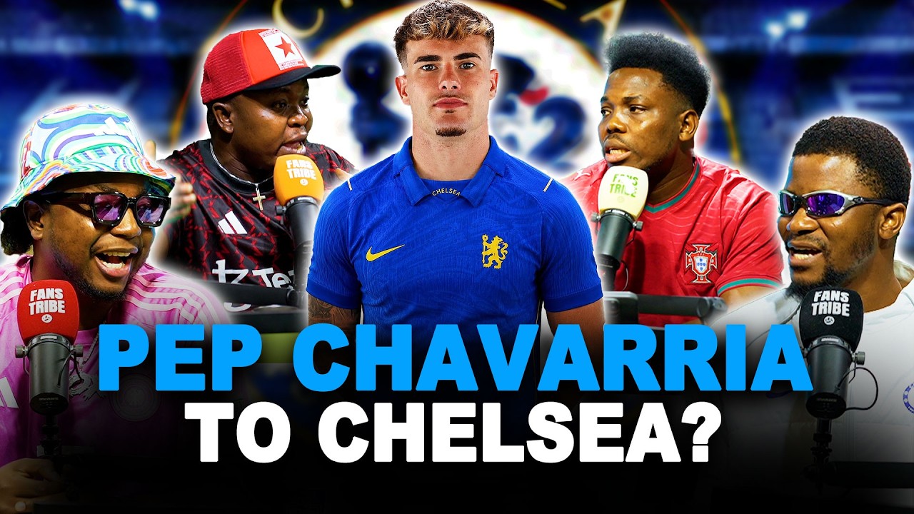 PEP CHAVARRIA TO CHELSEA? (FT. Tox, Dani, Mekele, Ade & Henry)
