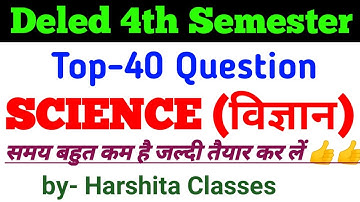 🔴deled 4th semester Science Top-40 Objective||updeled 4th sem science by Harshita Classes