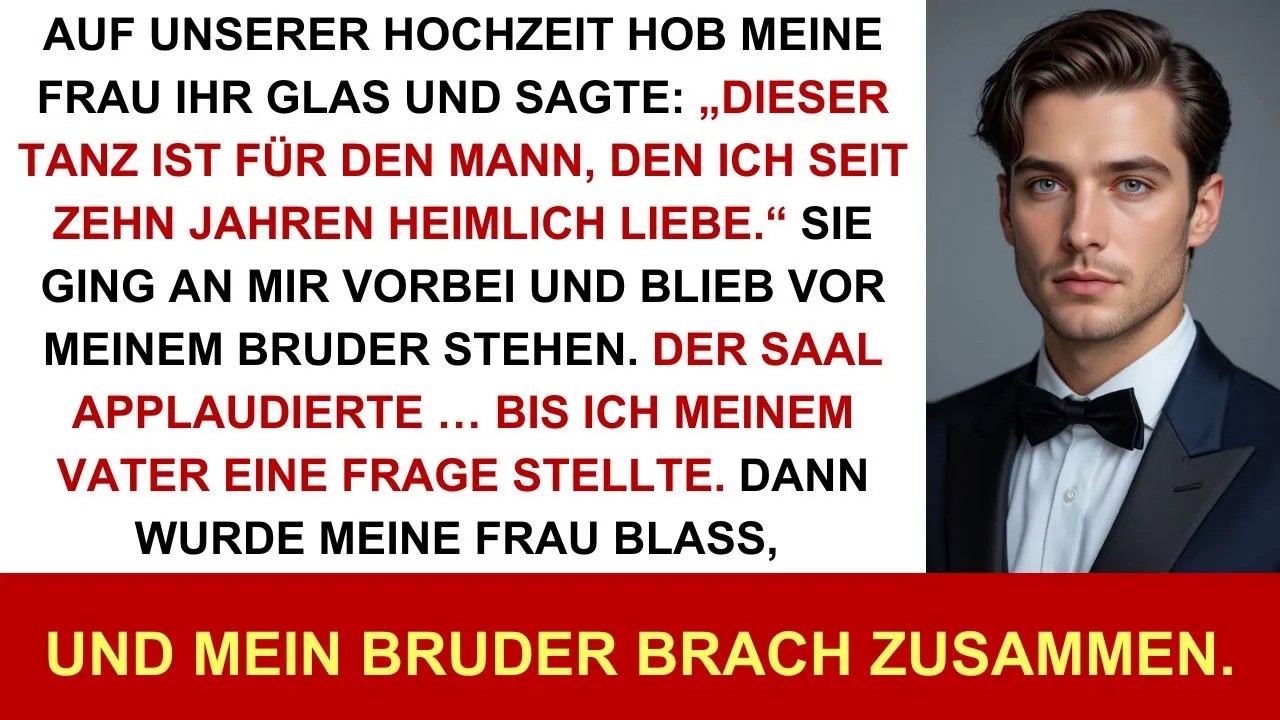 Auf unserer Hochzeit hob meine Frau ihr Glas： „Dieser Tanz ist für den Mann, den ich heimlich… li