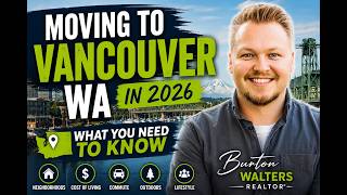 Moving to Vancouver WA in 2026 | Everything You Need to Know Before You Move