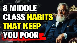 8 Middle-Class Habits That Are Keeping You Poor—Stop Doing These Now!