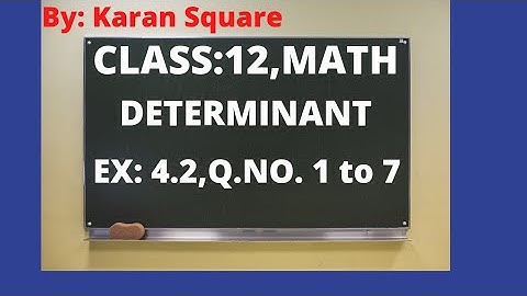 DETERMINANAT | CLASS 12 maths chapter 4 EX-4.2 Q.no.1 to 7| CBSE class12 NCERT solutions| RBSE maths