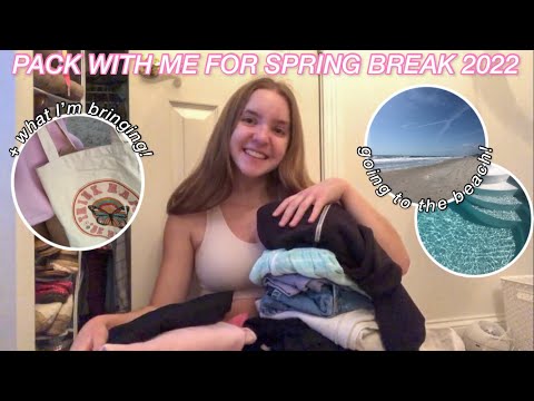 PACK with me for SPRING break 2022!
