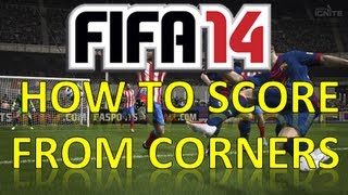 FIFA 14 Tutorial | How to Score from Corners in FIFA 14 (Fifa 14 Demo)