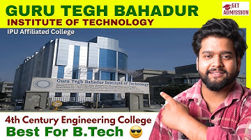 Best B.Tech College in Delhi? GTBIT Full Review | Guru Tegh Bahadur Institute of Technology 2025