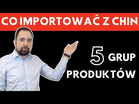 CO WARTO IMPORTOWAĆ Z CHIN? | POMYSŁY NA IMPORT Z CHIN