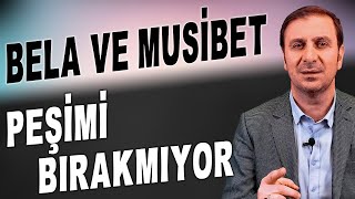 Bela ve Musibetler Neden Gelir?