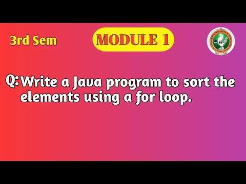 VTU 3rd Sem OOP with Java | Sort Array Using for Loop | BCS306A Module 1