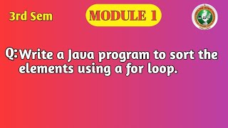 VTU 3rd Sem OOP with Java | Sort Array Using for Loop | BCS306A Module 1