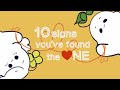 10 Signs You've Found The ONE