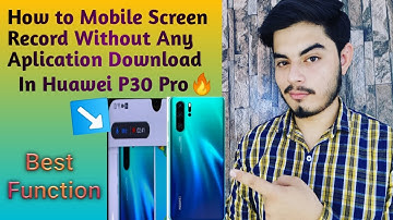 How to Screen recording in Huawei P30 Pro /P30 light ||Screen recording setting P30 in ||Hindi/urdu