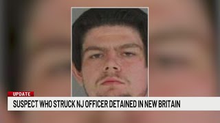 Suspect accused of hitting New Jersey police officer with vehicle detained in New Britain