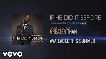 Tye Tribbett - If He Did It Before....Same God