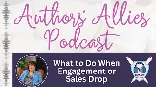 22: How to Grow Your Author Audience When Book Sales and Engagement Drop