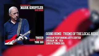 Mark Knopfler - Going Home: Theme Of The Local Hero (Live, Tracker North America Tour 2015)
