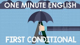 How to Use the FIRST CONDITIONAL  (English Grammar)