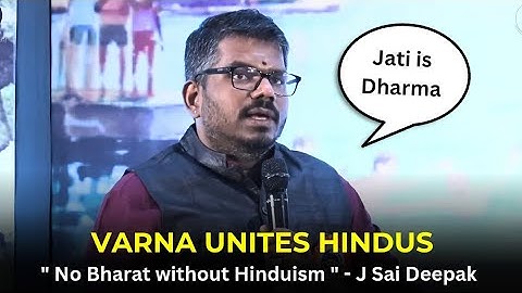 J Sai Deepak on India That Is Bharat | Hindutva, Hindu Unity, Civilization, Secularism, Varna & Jati