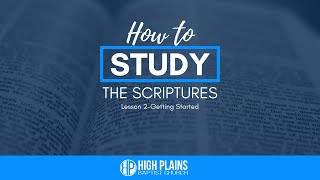 How to Study the Scriptures- Lesson 2