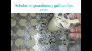 Receta de helados de guanábana y galletas tipo oreo cremosos #recetaparanegocio