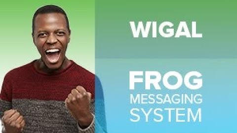 FROG VOICE MESSAGING CAMPAIGN   WIGAL